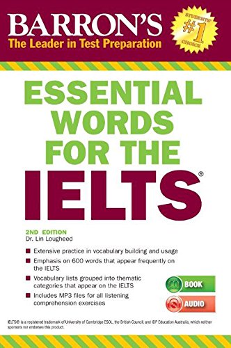 Barron's The Leader in Test Preparation : Essential Words for the IELTS