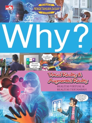 Why? Virtual Reality & Augmented Reality