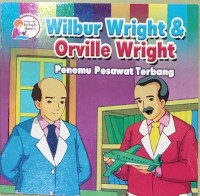 Wilbur Wright and Orville Wright = Penemu Pesawat Terbang