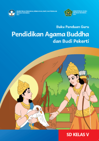 Buku Panduan Guru Pendidikan Agama Buddha dan Budi Pekerti untuk SD Kelas V