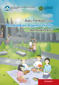 Buku Panduan Guru Pendidikan Agama Hindu dan Budi Pekerti untuk SD Kelas V