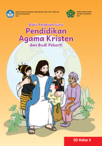 Buku Panduan Guru Pendidikan Agama Kristen dan Budi Pekerti untuk SD Kelas II