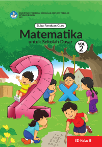 Buku Panduan Guru Matematika untuk SD Kelas II Vol 2