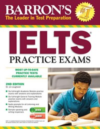 Image of Barron's The Leader in Test Preparation : IELTS Practice Exams