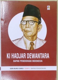 Ki Hadjar Dewantara: Bapak Pendidikan Indonesia