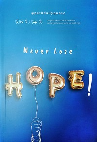 Never Lose Hope!