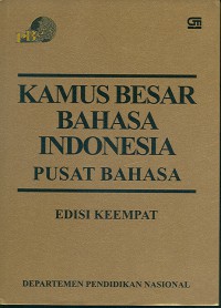Kamus Besar Bahasa Indonesia : Pusat Bahasa Ed.4