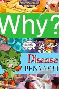 Why? Disease = Penyakit