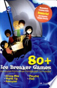 80+ Ice Breaker Games : Kumpulan Permainan Penggugah Semangat