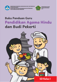 Buku Panduan Guru Pendidikan Agama Hindu dan Budi Pekerti untuk SD Kelas I
