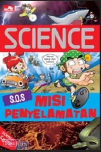 Science Comic: S. O. S. : misi penyelamatan