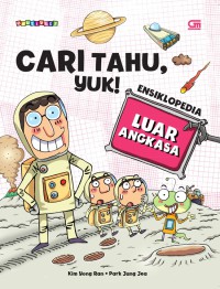 Cari Tahu Yuk! Ensiklopedia: Luar Angkasa