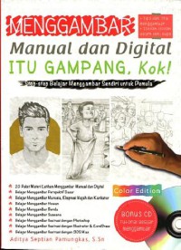Menggambar Manual dan Digital itu Gampang Kok : Step-Step Belajar Menggambar Sendiri untuk Pemula