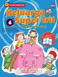 Keluarga Super Irit 6: Istilah Ekonomi Sehari-hari