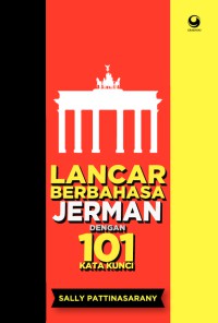 Lancar Berbahasa Jerman dengan 101 Kata Kunci