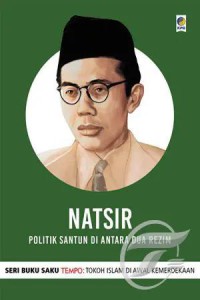 Natsir: Politik Santun di Antara Dua Rezim