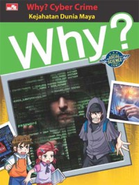 Why? Cyber Crime: Kejahatan Dunia Maya