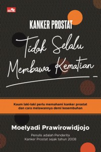 Kanker Prostat : Tidak Selalu Membawa Kematian