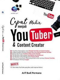 Cepat Mahir Menjadi YouTuber dan Content Creator