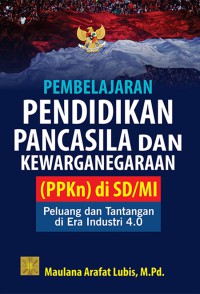 Pembelajaran Pendidikan Pancasila Dan Kewarganegaraan (PPKn) di SD / MI