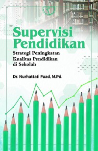 Supervisi Pendidikan: Strategi Peningkatan Kualitas Pendidikan di Sekolah