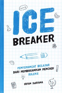 Ice Breaker : Penyemangat Belajar Dari Membosankan Menjadi Rileks