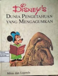 Disney's Dunia Pengetahuan yang mengagumkan : Mitos dan Legenda