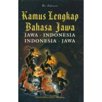 Image of Kamus Lengkap Bahasa Jawa : Jawa - Indonesia, Indonesia - Jawa