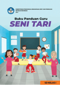 Image of Buku Panduan Guru Seni Tari untuk SD Kelas I
