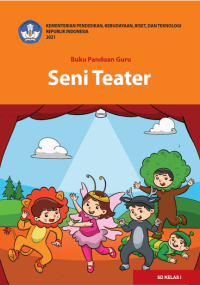 Image of Buku Panduan Guru Seni Teater untuk SD Kelas I